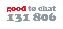 good to chat. call 131 806.